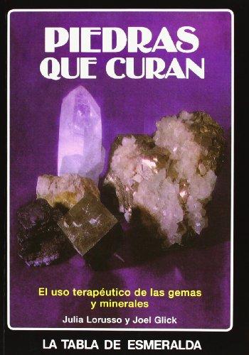 Piedras que curan : uso curativo de gemas y minerales (Tabla de Esmeralda)