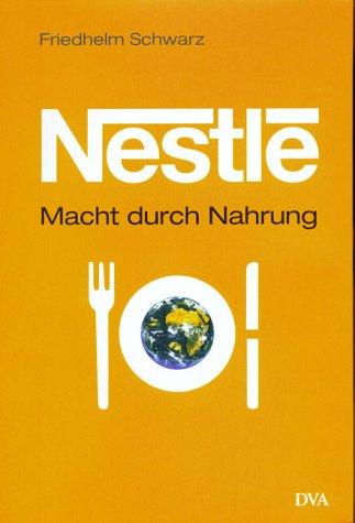 Nestle. Macht durch Nahrung