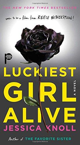 Luckiest Girl Alive: A Novel