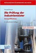 Die Prüfung der Industriemeister: Basisqualifikationen