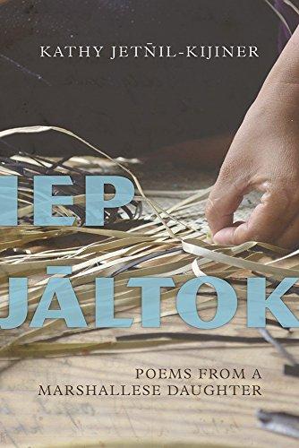 IEP Jaltok, Volume 80: Poems from a Marshallese Daughter: Poems from a Marshallese Daughtervolume 80 (Sun Tracks, Band 80)