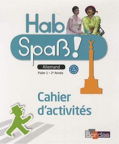 Hab Spass ! : allemand, palier 1, 2e année : cahier 2014