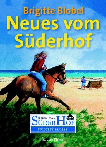 Neues vom Süderhof. Sammelband - 1 Das Versteck hinterm Deich / 2 Gefährliche Jagd / 3 Wo ist Ben?