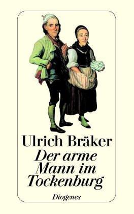 Lebensgeschichte und Natürliche Ebentheuer des Armen Mannes im Tockenburg.