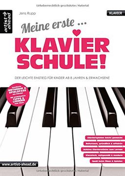 Meine erste Klavierschule! Der leichte Einstieg für Kinder ab 8 Jahren & Erwachsene. Musiknoten für Piano.