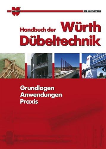 Handbuch der Würth Dübeltechnik. Grundlagen, Anwendungen, Praxis