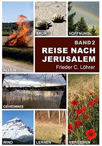 Reise nach Jerusalem: - in 181 Gedanken -