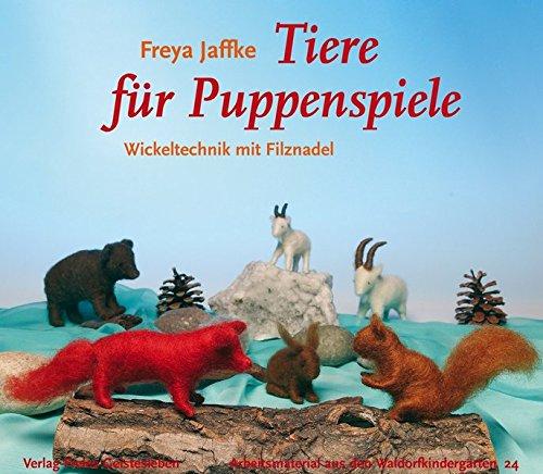 Tiere für Puppenspiele: Arbeitsmaterial aus den Waldorfkindergärten 24