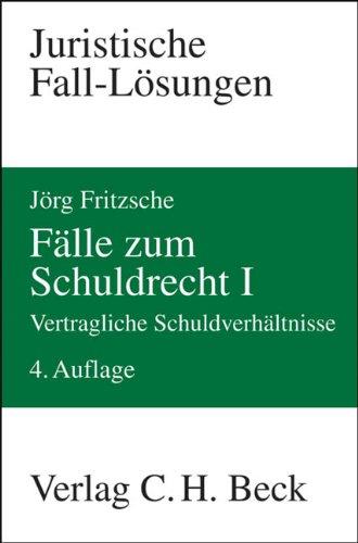 Fälle zum Schuldrecht I: Vertragliche Schuldverhältnisse