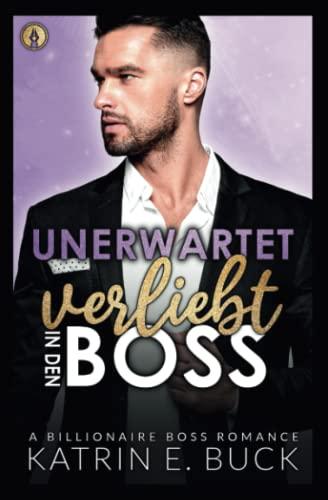 Unerwartet verliebt in den Boss: A Billionaire Boss Romance (San Antonio Billionaires, Band 7)