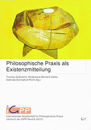 Philosophische Praxis als Existenzmitteilung