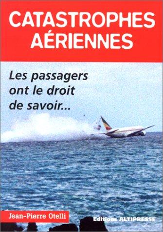 Catastrophes aériennes : les passagers ont le droit de savoir