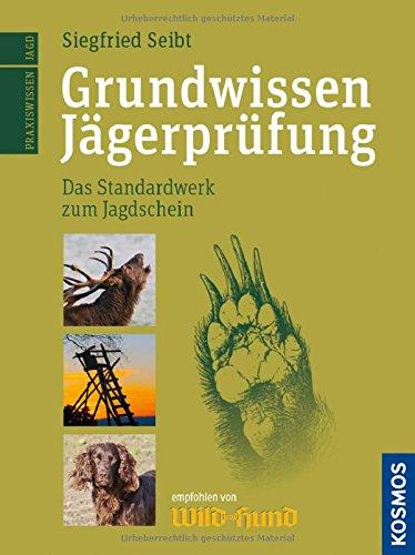 Grundwissen Jägerprüfung: Der Standardweg zum Jagdschein