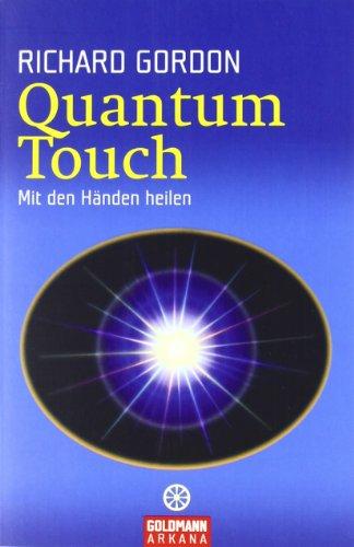 Quantum-touch: Mit den Händen heilen