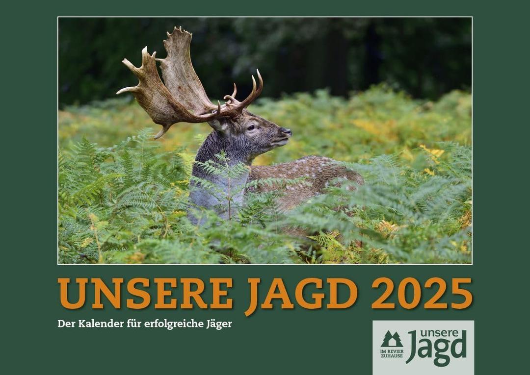 Wandkalender Unsere Jagd 2025: Der Kalender für erfolgreiche Jäger