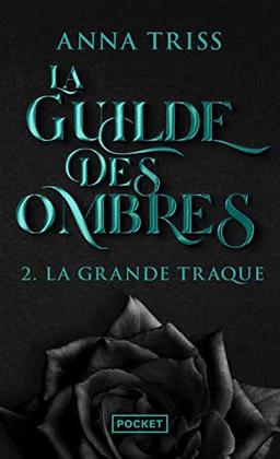 La guilde des ombres. Vol. 2. La grande traque