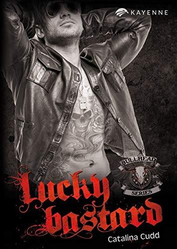 Lucky Bastard (Bullhead MC-Series - Band 1)