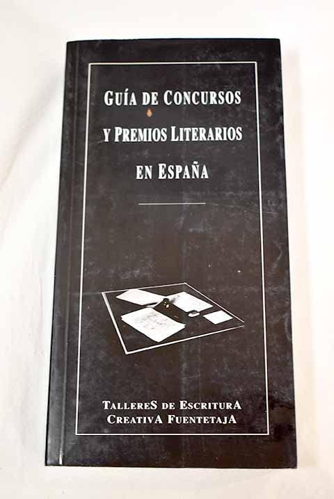 Guía de premios y concursos literarios en España 1996-1997 (Herramientas del escritor)