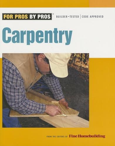 Carpentry (For Pros By Pros)