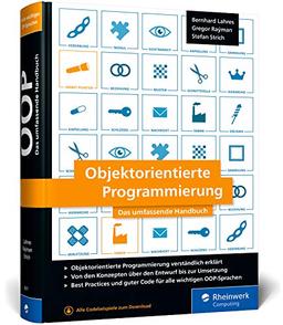 Objektorientierte Programmierung: Das umfassende Handbuch. Die Prinzipien guter Objektorientierung auf den Punkt erklärt