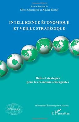 Intelligence économique et veille stratégique : défis et stratégies pour les économies émergentes : actes de la rencontre internationale de Tétouan, du 25 au 27 novembre 2004