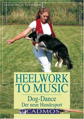 Heelwork to Music: Dog-dancing - Der neue Hundesport