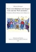 Wenn sich Mädchen und Jungen Gott und die Welt ausmalen .: Feinanalysen filmisch dokumentierter Malprozesse