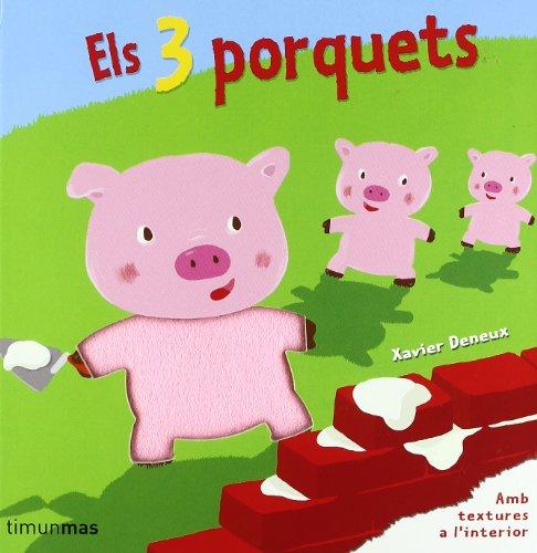 Els tres porquets: Amb textures a linterior (Contes amb textures, Band 96)