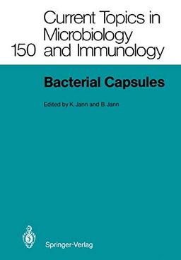 Bacterial Capsules (Current Topics in Microbiology and Immunology) (Current Topics in Microbiology and Immunology, 150, Band 150)