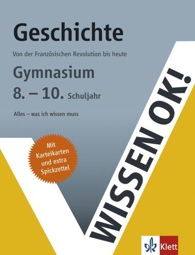 Wissen ok! Geschichte 8.-10. Klasse Gymnasium: Von der Französischen Revolution bis heute