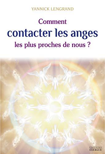 Comment contacter les anges les plus proches de nous ?