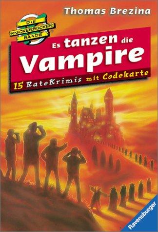 Es tanzen die Vampire (Die Knickerbocker-Bande - Ratekrimis, Band 7)