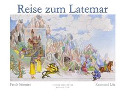 Die Reise zum Latemar: Herzergießungen zweier Freunde in Briefen und Bildern übersandt mit der Taubenpost aus den Bergen (Edition Sonderwege bei Manuscriptum)