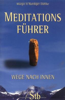 Meditationsführer: Wege nach innen