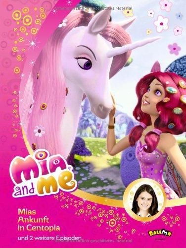 Mia and me - Mias Ankunft in Centopia: und zwei weitere Episoden