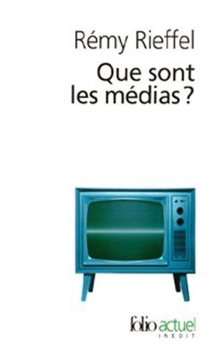 Que sont les médias ? : pratiques, identités, influences