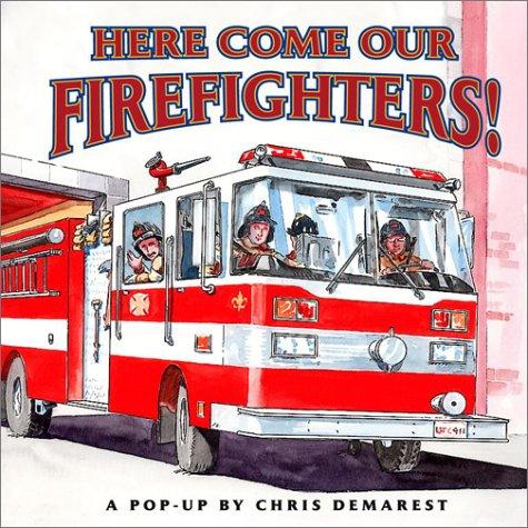 Here Come Our Firefighters!: A Pop-up Book