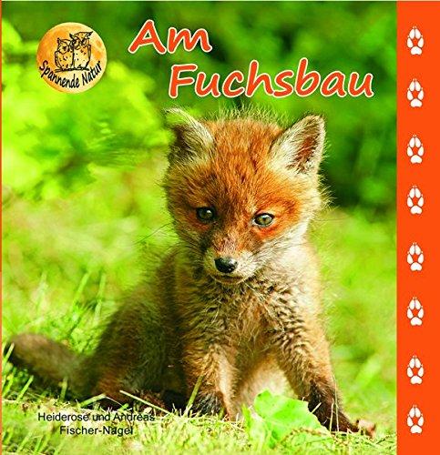 Am Fuchsbau (Spannende Natur)