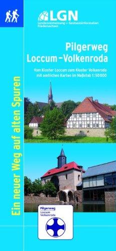 Wanderführer Pilgerweg 1 : 50 000. Mit amtlichen Karten: Teil I: Von Loccum bis Bursfelde. Teil II: Von Bursfelde bis Volkenroda. Ein neuer Weg auf alten Pfaden