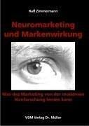 Neuromarketing und Markenwirkung: Was das Marketing von der modernen Hirnforschung lernen kann