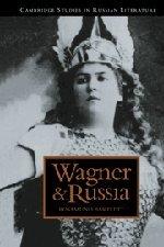 Wagner and Russia (Cambridge Studies in Russian Literature)