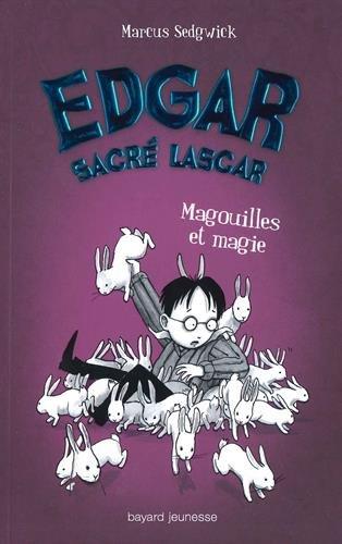 Edgar, sacré lascar. Vol. 5. Magouilles et magie