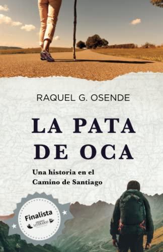 La pata de oca: Una historia en el Camino de Santiago