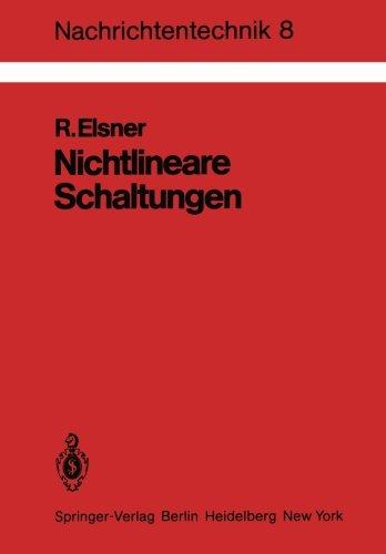 Nichtlineare Schaltungen: Grundlagen, Berechnungsmethoden, Anwendungen (Nachrichtentechnik)