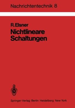 Nichtlineare Schaltungen: Grundlagen, Berechnungsmethoden, Anwendungen (Nachrichtentechnik)