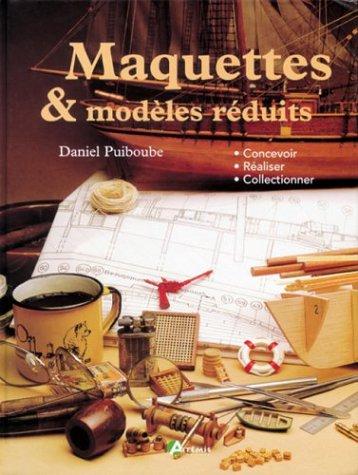 Maquettes & modèles réduits (Pratiques et Pa)