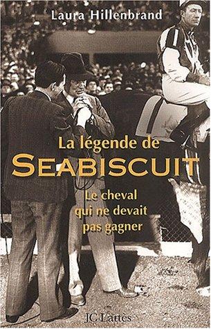 La légende de Seabiscuit : le cheval qui ne devait pas gagner