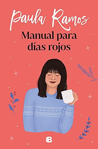 Manual para días rojos (Trilogía Ellas 1) (Ediciones B, Band 1)