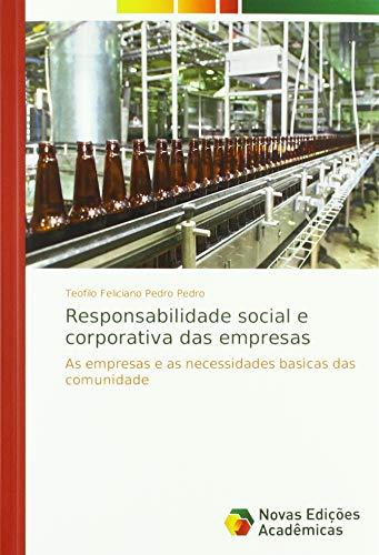 Responsabilidade social e corporativa das empresas: As empresas e as necessidades basicas das comunidade