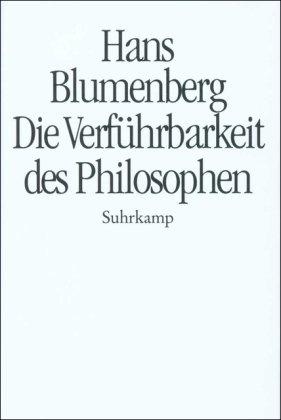 Die Verführbarkeit des Philosophen